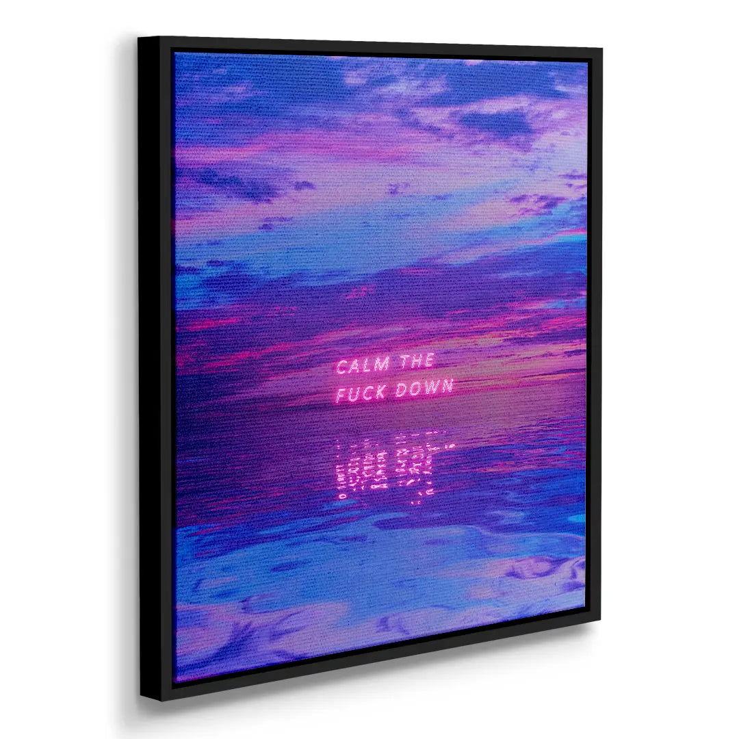 Calm The F*ck Down | Picture