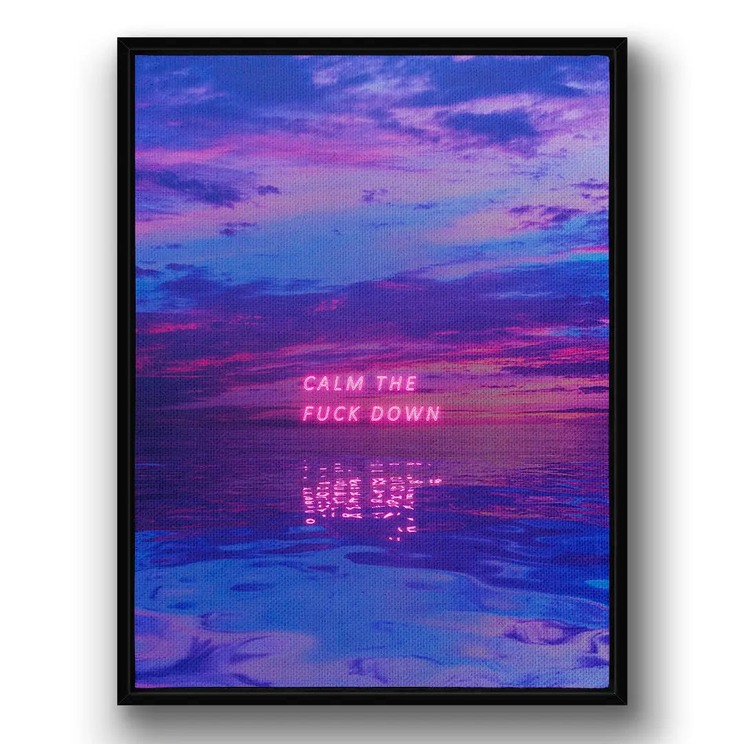 Calm The F*ck Down | Picture