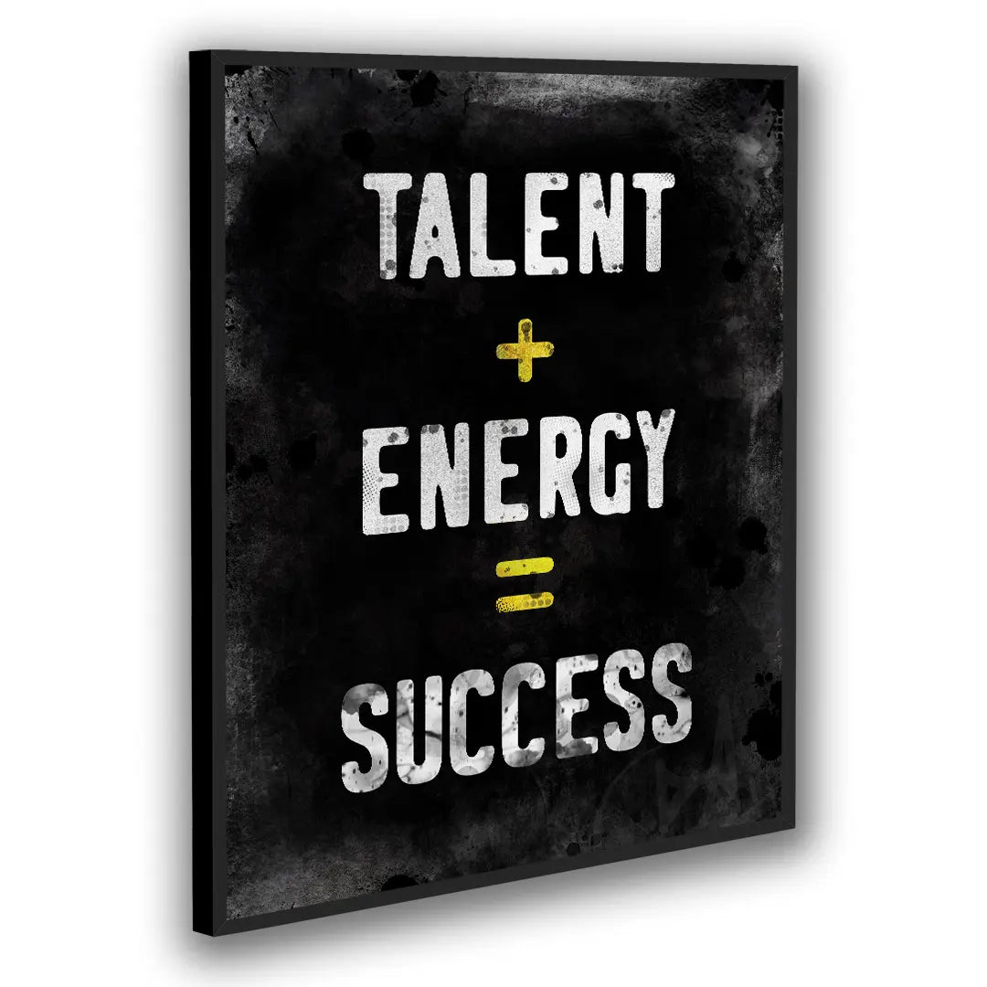 Talent + Energy = Success | Poster