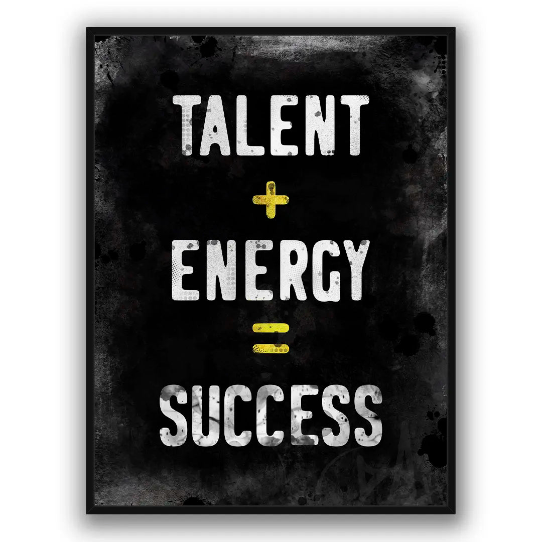 Talent + Energy = Success | Poster