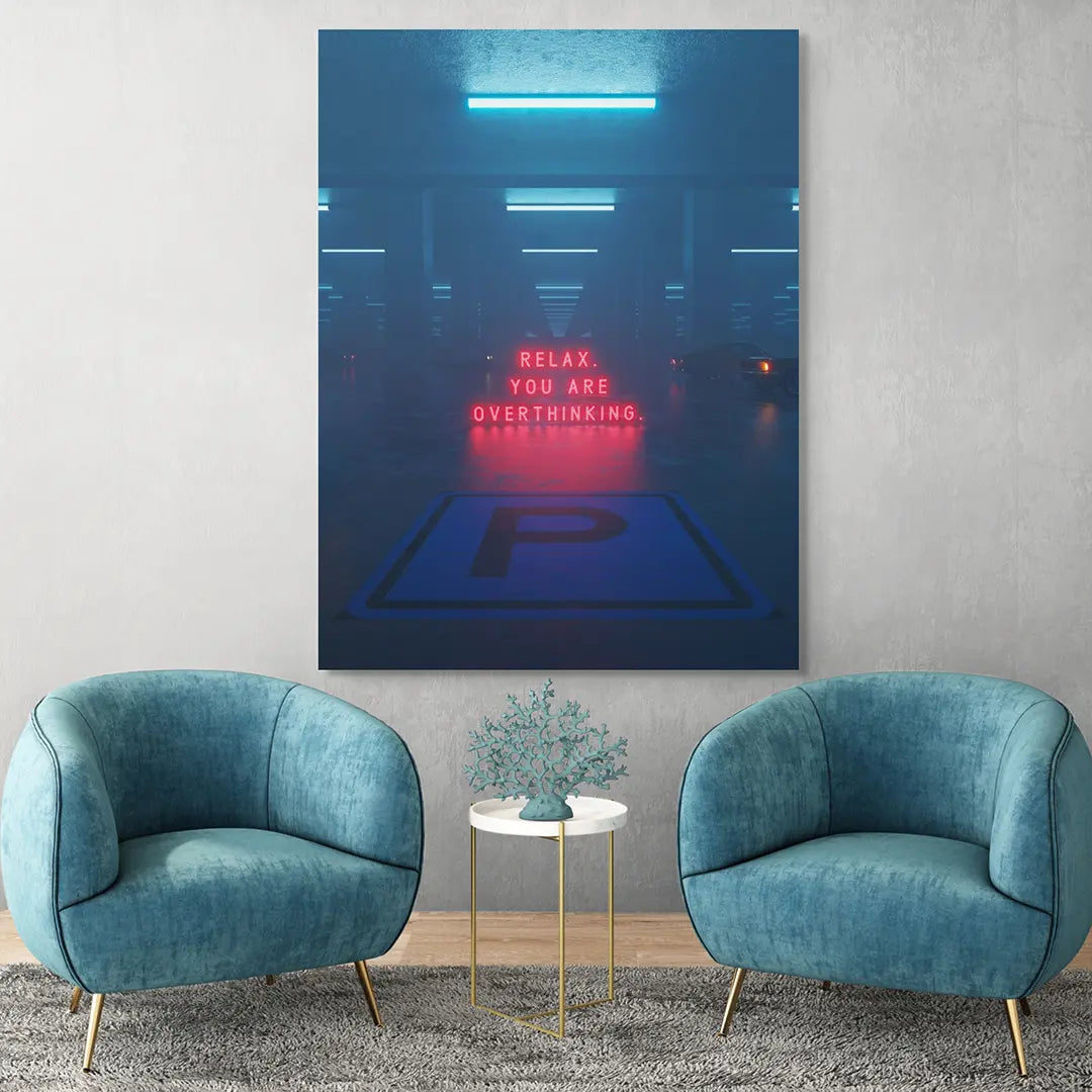 Relax. You Are Overthinking. | Poster