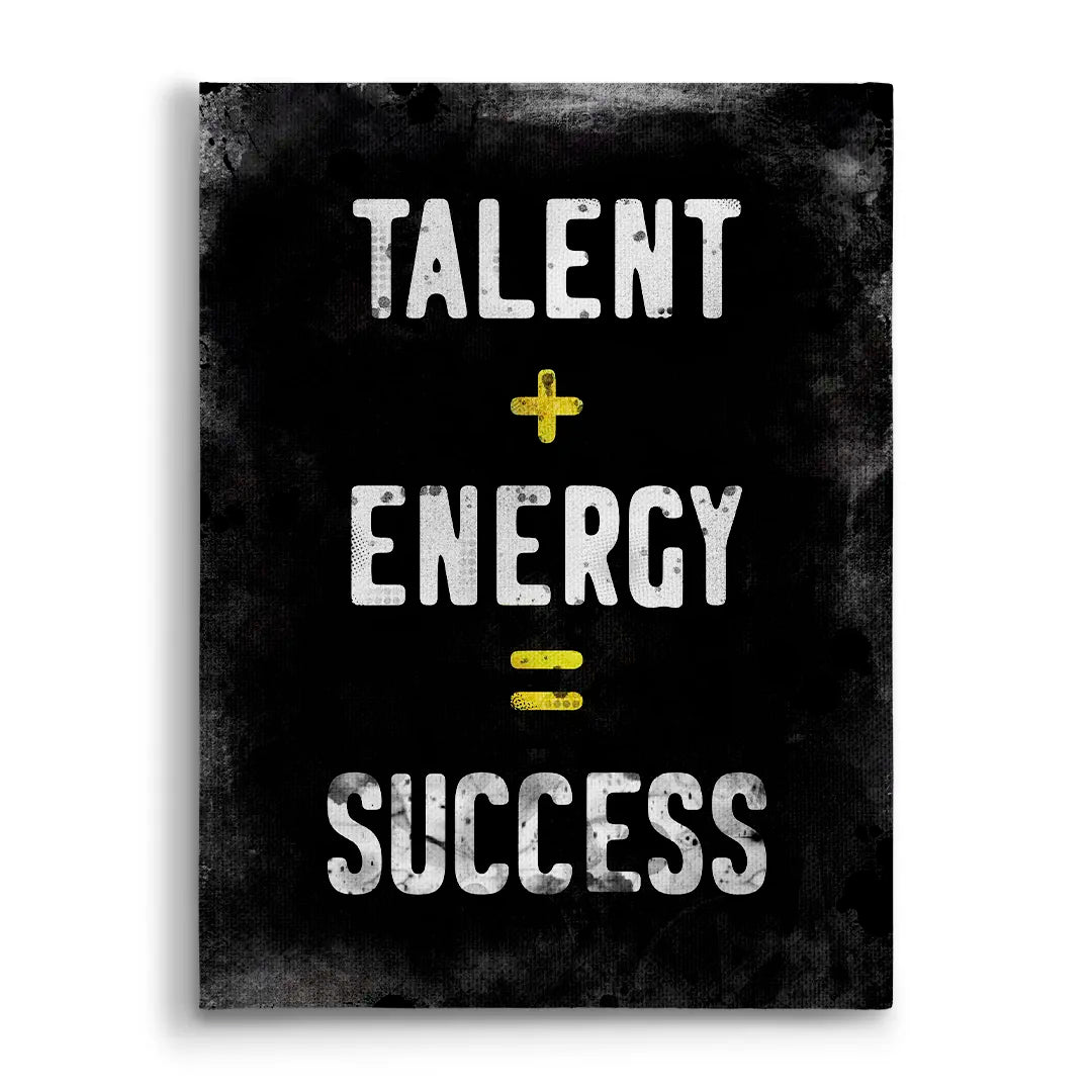 Talent + Energy = Success | Picture