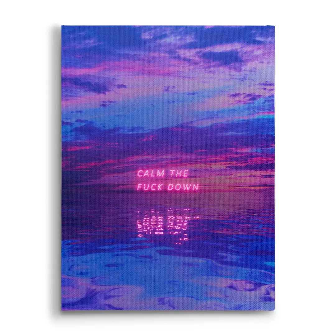 Calm The F*ck Down | Picture