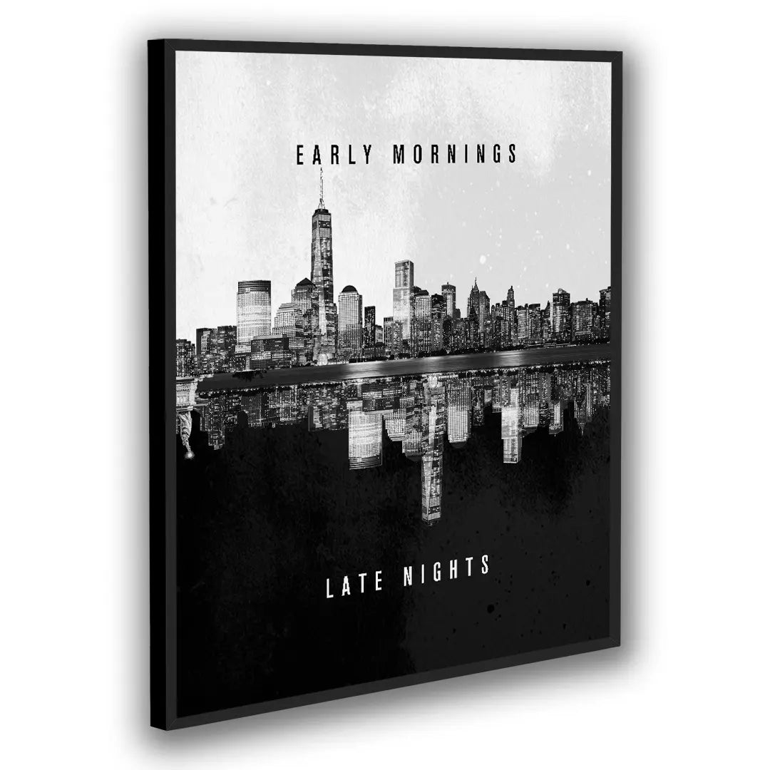 Early Mornings, Late Nights | Poster