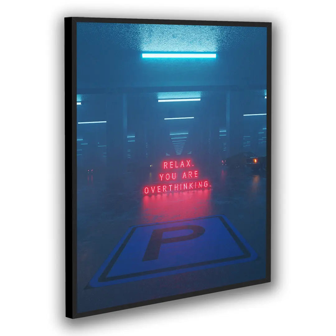 Relax. You Are Overthinking. | Poster