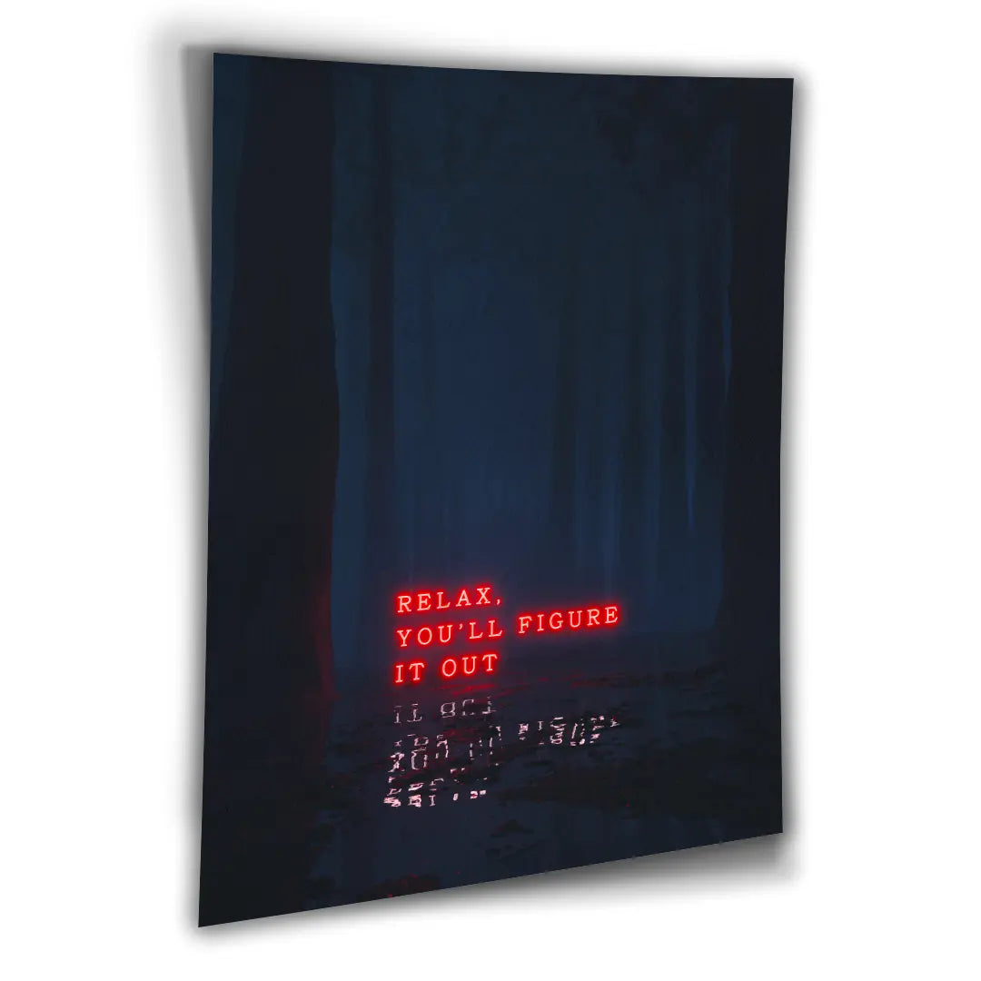 Relax, You'll Figure It Out | Poster