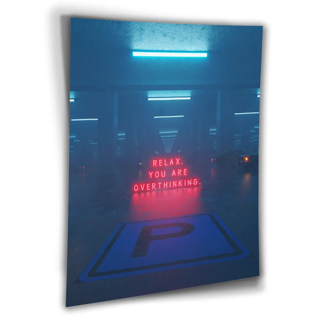 Relax. You Are Overthinking. | Poster