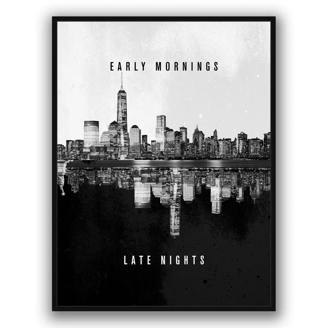 Early Mornings, Late Nights | Poster