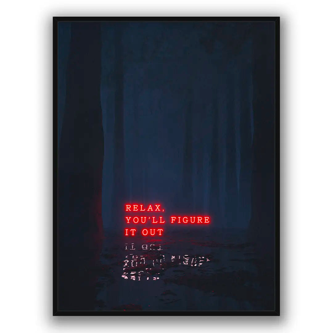 Relax, You'll Figure It Out | Poster