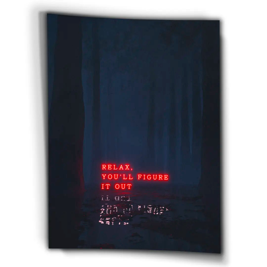 Relax, You'll Figure It Out | Poster