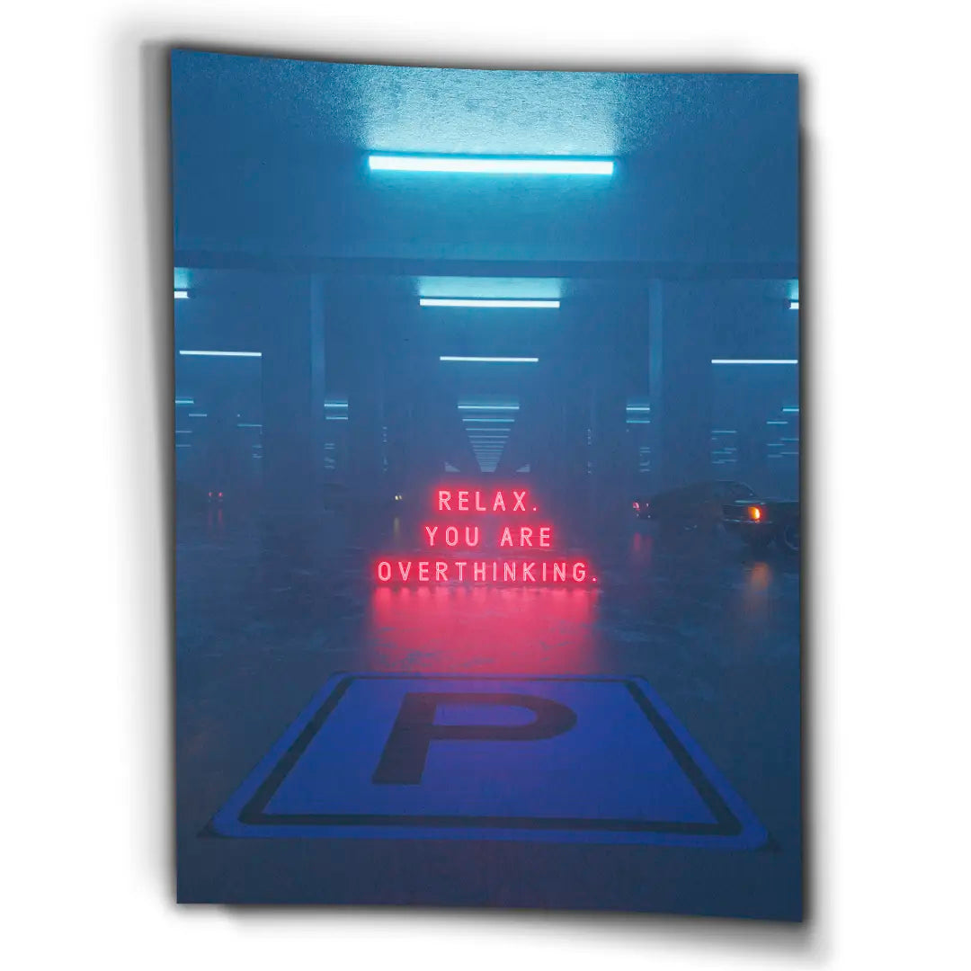 Relax. You Are Overthinking. | Poster