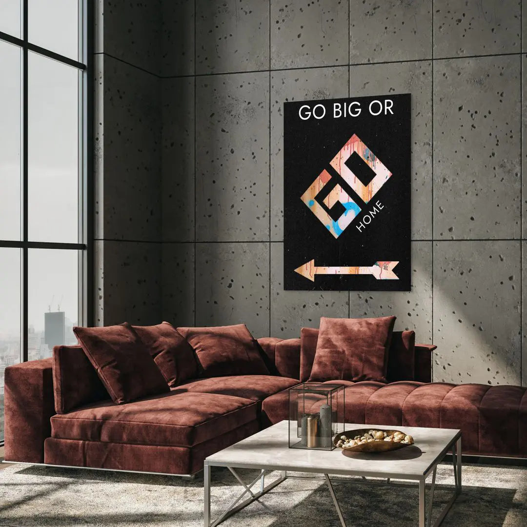 Go Big Or Go Home | Poster